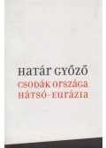 Határ Győző - Csodák országa - Hátsó-Eurázia