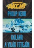 Philip Kerr - Kaland a világ tetején
