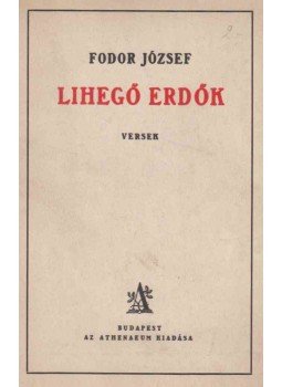 Fodor József - Lihegő erdők Fodor József - Lihegő erdők, Budapest 1927 antikvár könyv