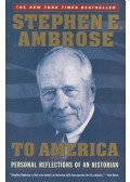 Stephen E. Ambrose - To America