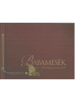  - Babamesék a tihanyi Babamúzeumból, Budapest 2004 antikvár könyv