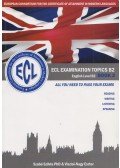 Szabó Szilvia,Viszlai-Nagy Eszter - ECL Examination Topics B2 English Level B2 Book 3