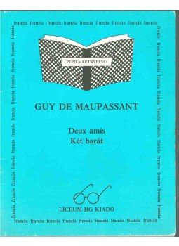 Guy de Maupassant - Deux amis / Két barát, Budapest 1993 antikvár könyv