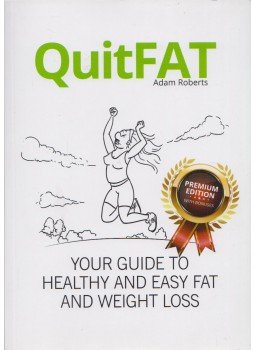 Adam Roberts - QuitFAT: Your guide to healthy and easy fat and weight loss Adam Roberts - QuitFAT: Your guide to healthy and easy fat and weight loss, Ljubljana 2016 antikvár könyv