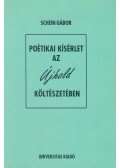 Schein Gábor - Poétikai kísérlet az újhold költészetében