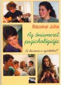 Bácskai Júlia - Az önismeret pszichológiája