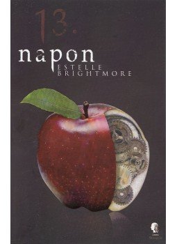 Estelle Brightmore, Tóth Ágnes - 13. napon Estelle Brightmore, Tóth Ágnes - 13. napon, 0 antikvár könyv