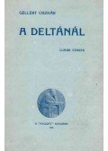 Gellért Oszkár - A deltánál