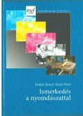 Duklai József,Garai Péter - Ismerkedés a nyomdászattal