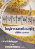 Majorossy István Dr.,Majorossy Istvánné-Molnár Mária - Energia- és szénhidrátszegény diétás étrendek