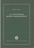 Berty József - Az ásványolaj kémiai feldolgozása