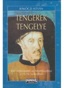 Rákóczi István - Tengerek tengelye Rákóczi István - Tengerek tengelye, Budapest 2006 antikvár könyv