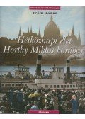 Gyáni Gábor - Hétköznapi élet Horthy Miklós korában