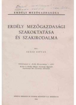Szász István - Erdély mezőgazdasági szakoktatása és szakirodalma (aláírt), Kolozsvár 1945 antikvár könyv