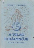 Erdey Ferenc - A világ királynője