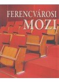 Gönczi Ambrus (szerk.),Winkelmayer Zoltán - Ferencvárosi mozi