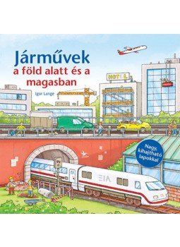 Igor Lange - Járművek a föld alatt és a magasban, null 2019 antikvár könyv