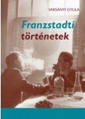 Varsányi Gyula - Franzstadti történetek