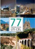 Kéri András - 77 csodálatos úti cél