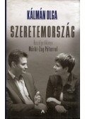 Kálmán Olga - Szeretemország - Beszélgetőkönyv Márki-Zay Péterrel