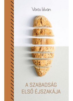 Vörös István - A szabadság első éjszakája Vörös István - A szabadság első éjszakája, null 2019 antikvár könyv