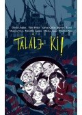Dávid Ádám, Finy Petra, Gévai Csilla, Kertész Erzsi, Majoros Nóra, Mészöly Ágnes, Miklya Anna, Nyulász Péter - Találj ki!