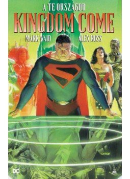 Mark Waid - Kingdom Come - A te országod Mark Waid - Kingdom Come - A te országod, null 2019 antikvár könyv