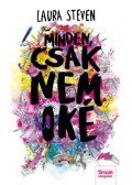 Laura Steven - Minden, csak nem oké