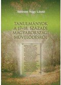 Szelestei N. László - Tanulmányok a 17-18. századi magyarországi művelődésről