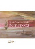 Sütő Csaba András - Nempróza