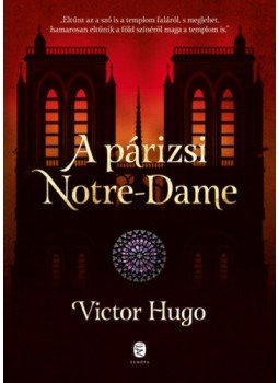 Victor Hugo - A párizsi Notre-Dame Victor Hugo - A párizsi Notre-Dame, null 2019 antikvár könyv