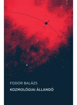 Fodor Balázs - Kozmológiai állandó, null 2019 antikvár könyv
