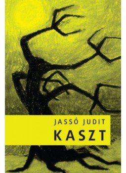 Jassó Judit - Kaszt Jassó Judit - Kaszt, Budapest 2019 antikvár könyv