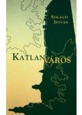 Szilágyi István - Katlanváros