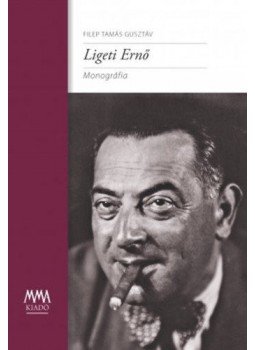 Filep Tamás Gusztáv - Ligeti Ernő - Egy urbánus transzszilvanista Filep Tamás Gusztáv - Ligeti Ernő - Egy urbánus transzszilvanista, null 2019 antikvár könyv