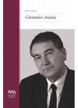 Papp Endre - Görömbei András Papp Endre - Görömbei András, Budapest 2019 antikvár könyv