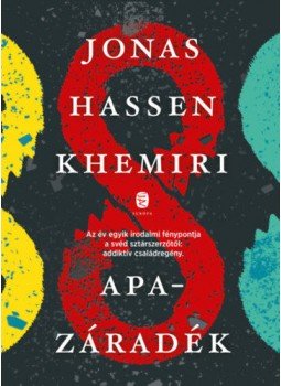 Jonas Hassen Khemiri - Apazáradék Jonas Hassen Khemiri - Apazáradék, Budapest 2019 antikvár könyv