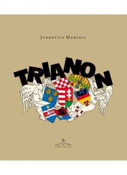 Jankovics Marcell - Trianon Jankovics Marcell - Trianon, null 2019 antikvár könyv