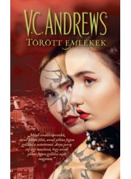 V.C. Andrews - Törött emlékek - A tükörikrek 3. V.C. Andrews - Törött emlékek - A tükörikrek 3., null 2019 antikvár könyv