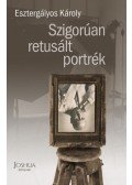 Esztergályos Károly - Szigorúan retusált portrék