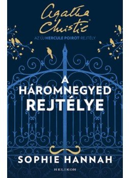 Sophie Hannah - A háromnegyed rejtélye Sophie Hannah - A háromnegyed rejtélye, 2019 antikvár könyv