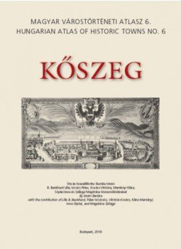 Bariska István - Kőszeg - Magyar Várostörténeti Atlasz 6., null 2019 antikvár könyv