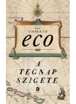 Umberto Eco - A tegnap szigete Umberto Eco - A tegnap szigete, Budapest 2019 antikvár könyv