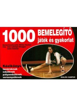 Walter Bucher - 1000 bemelegítő játék és gyakorlat Walter Bucher - 1000 bemelegítő játék és gyakorlat, null 2012 antikvár könyv