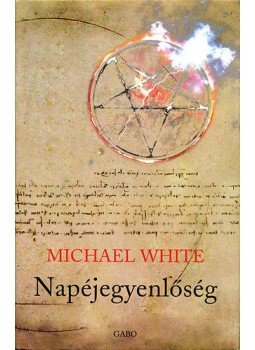 Michael White - Napéjegyenlőség Michael White - Napéjegyenlőség, null 2006 antikvár könyv