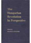 Francis S. Wagner - The Hungarian Revolution in Perspective