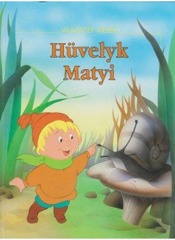 Sarkadi Péter (szerk.) - Hüvelyk Matyi Sarkadi Péter (szerk.) - Hüvelyk Matyi, 0 antikvár könyv
