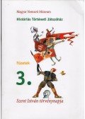 Lovas Márta - Históriás Történeti Játszóház Füzetek 3. - Szent István törvénynapja