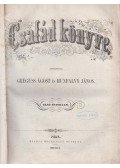 Greguss Ágost (szerk.),Hunfalvy János (szerk.) - Család könyve I. évfolyam (Teljes, egybekötve) (1855)
