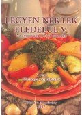 Nagy Zsuzsa - Legyen néktek eledelül V.